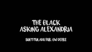 Asking Alexandria - The Black Sub Español + Lyrics