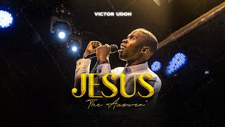 Jesus The Answer (LIVE) - Victor Udoh #victorudoh #worship #jesustheanswer