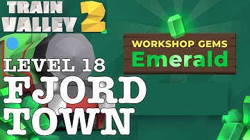 TRAIN VALLEY 2 | DLC: WORKSHOP GEMS EMERALD: LEVEL 18 - FJORD TOWN | 5 STARS