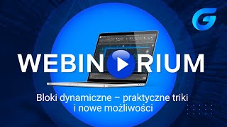 Bloki dynamiczne – praktyczne triki i nowe możliwości