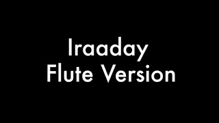 Video thumbnail of "Iraaday - Flute Version by Waqas Ali - Abdul Hannan - Rovalio"