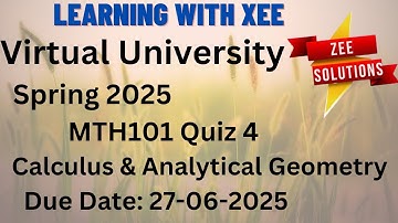 MTH101 Calculus & Analytical Geometry Quiz 4 Spring 2025 Virtual University of Pakistan