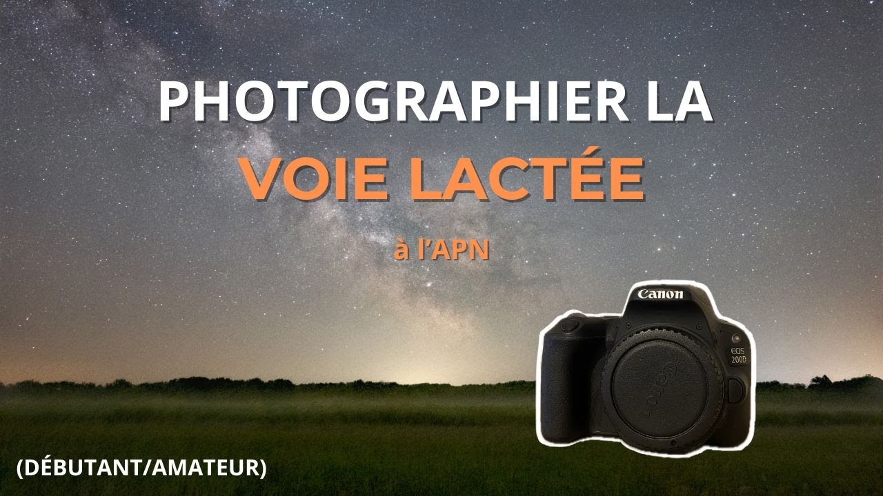 Comment photographier la VOIE LACTÉE en 2024 ? (Débutant/Amateur)