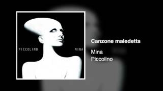 Mina - Canzone maledetta [Piccolino 2011] chords