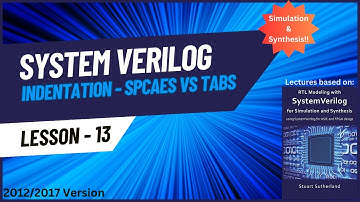 System Verilog Lesson 13 - Indentation #sutherland #verilog #simulation #synthesis #rtl