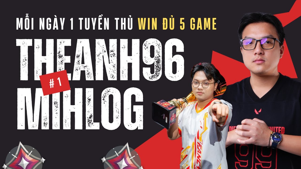 Seri Valorant | Mỗi Ngày 1 Tuyển Thủ Win Đủ 5 Game | Duo Cùng MihLog