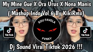DJ MMG X ORA URUS X NONA MANIS MASHUP INDO VOL 6 BY KIKI RMX FYP TRENDING VIRAL TIKTOK 2026 ! 