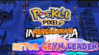 Pertarungan sengit...!!! Melawan ketua geym leader tipe rock. Agar masuk ke tahap selanjutnya..