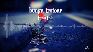 Iwan Fals - Bunga Trotoar