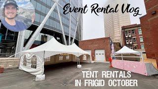 Event Rental Vlog #2 | The Tent Rental Business - Still Strong in Frigid October!