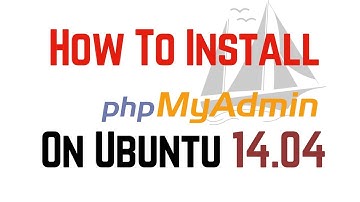 How To Install phpMyAdmin on Ubuntu 14.04