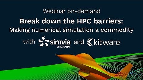 [Webinar] Break down the HPC barriers with @Simvia-tech & @KitwareVideos