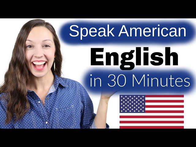 Speak American English in 30 Minutes: Advanced Pronunciation Lesson class=