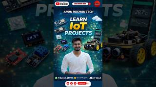 Learn IoT Projects 🚀 | Arduino &amp; ESP32 | Arun Roshan Tech #shorts  #arduinoproject #iotprojects