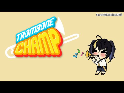 Boo~ Boo~ Bu,,, 【Trombone Champ】