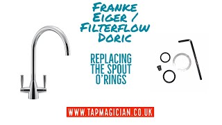 Franke Eiger | Filterflow Doric changing the spout O Rings washers seals repair tap ​@tapmagician