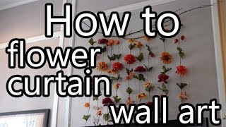 How to Make Flower Curtain Wall Decor : DIY