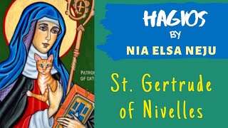 HAGIOS - The Life of St. Gertrude of Nivelles by Nia Elsa Neju | Episode 26