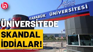 Karabük Üniversitesi'nde neler oluyor? | Şoke eden iddialar... Resimi