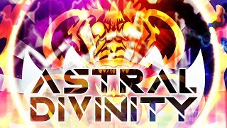 quotASTRAL DIVINITYquot 100 EXTREME DEMON by Knobbelboy Geometry Dash