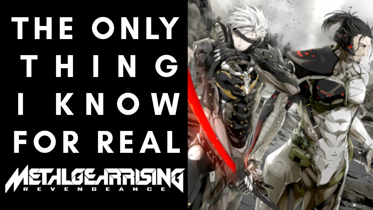 [METAL REMIX] The Only Thing I Know For Real - Metal Gear Rising ...