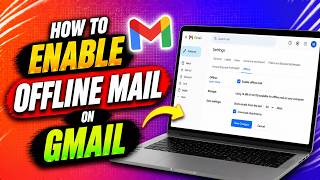 How To Enable Offline Mail on Gmail (2026)