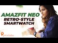 Amazfit Neo Retro style smartwatch review | 28 days battery life | best smartwatch under Rs 2,500