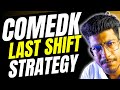 COMEDK EXAM 2025 | Ultimate Strategy for Last Shift in COMEDK Paper | How to solve your COMEDK paper