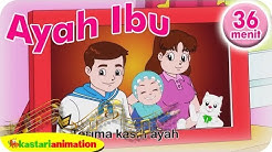 Ayah Ibu Lagu Anak Islam 36 menit | Kastari Animation Studio  - Durasi: 36:36. 
