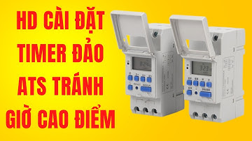 Hướng dẫn cài đặt timer đảo ATS tránh giờ cao điểm | Tu Dien DITICO