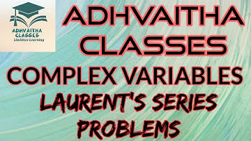 Laurents Series Problems #ComplexVariables #EngineeringMathematics #GATE,IES Adhvaitha Classes