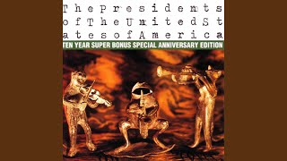 Video thumbnail of "The Presidents of the United States of America - Naked and Famous"