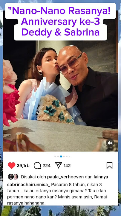 'Nano-Nano Rasanya! Anniversary ke-3 Deddy & Sabrina #AnniversaryLucu#NanoNanoLove#CintaDeddySabrina