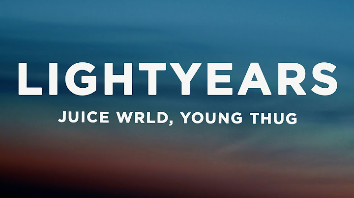 Juice WRLD - Lightyears (Lyrics) ft. Young Thug