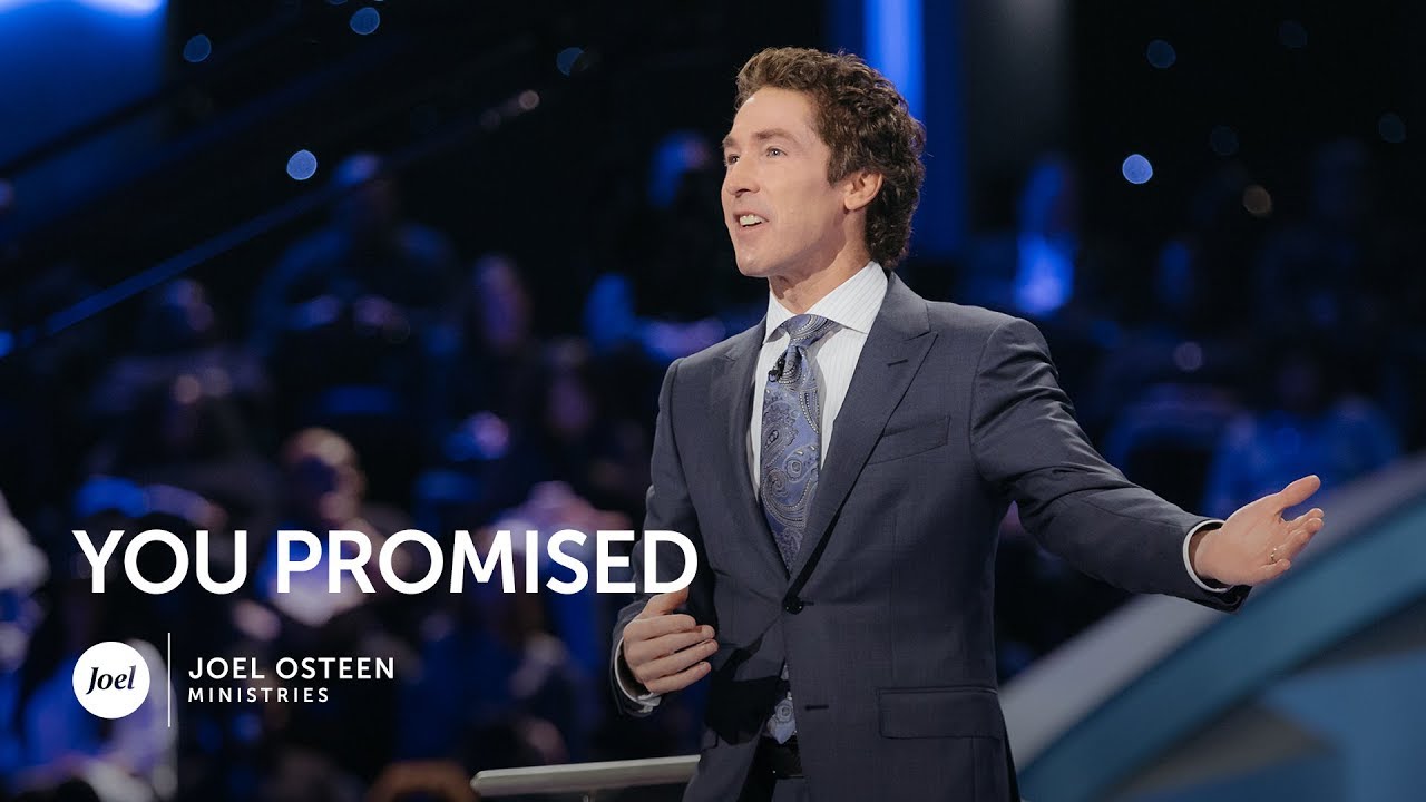 Joel Osteen - You Promised