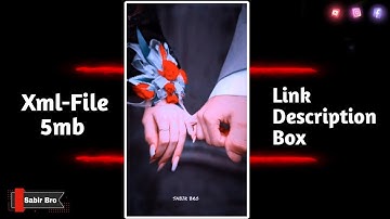 Ami Tomar Kache Rakhbo ❤️ Xml File 🔰 Sabir Bro 🤍 #xml #alightmotion #sabirbro