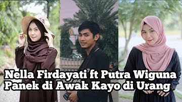 PANEK DI AWAK KAYO DI URANG  (Lirik) by Nella Firdayati ft Putra Wiguna (Cover)