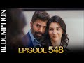 Esaret 548 Bölüm Redemption Episode 548 