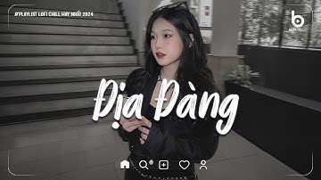 Thumbnail of Địa Đàng Lofi - Nói Anh Nghe Địa Đàng ♬ Những Thanh Âm Ngọt Ngào - Nhạc Chill Tiktok 2025