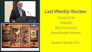 My Last Weekly Review: Quality of Life & Meds, Hoarding, Brain Connectivity, Bowel-Bladder Problems
