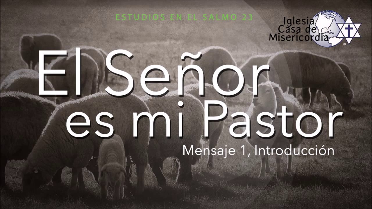 El Señor es mi Pastor, Mensaje 1, El Señor sanando nuestras deficiencias, 009, 6-Ene-2019