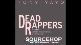 Tony Yayo feat Styles P, Desparado & Problemz - Dead Rappers