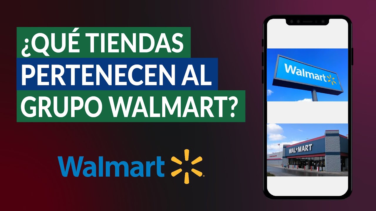 ¿Qué Tiendas Pertenecen al Grupo Walmart y Quien es su Dueño? ¿Cuándo y Cómo se Fundó? YouTube ¿Qué Tiendas Pertenecen al Grupo Walmart y Quien es su Dueño? ¿Cuándo y Cómo se Fundó? YouTube
