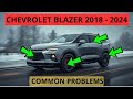 Most Common Problems of the Chevrolet Blazer 2018 - 2024