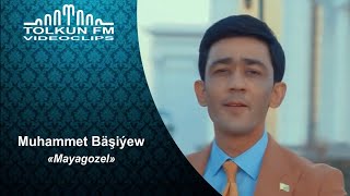 Muhammet Bäşiýew - Maýagözel