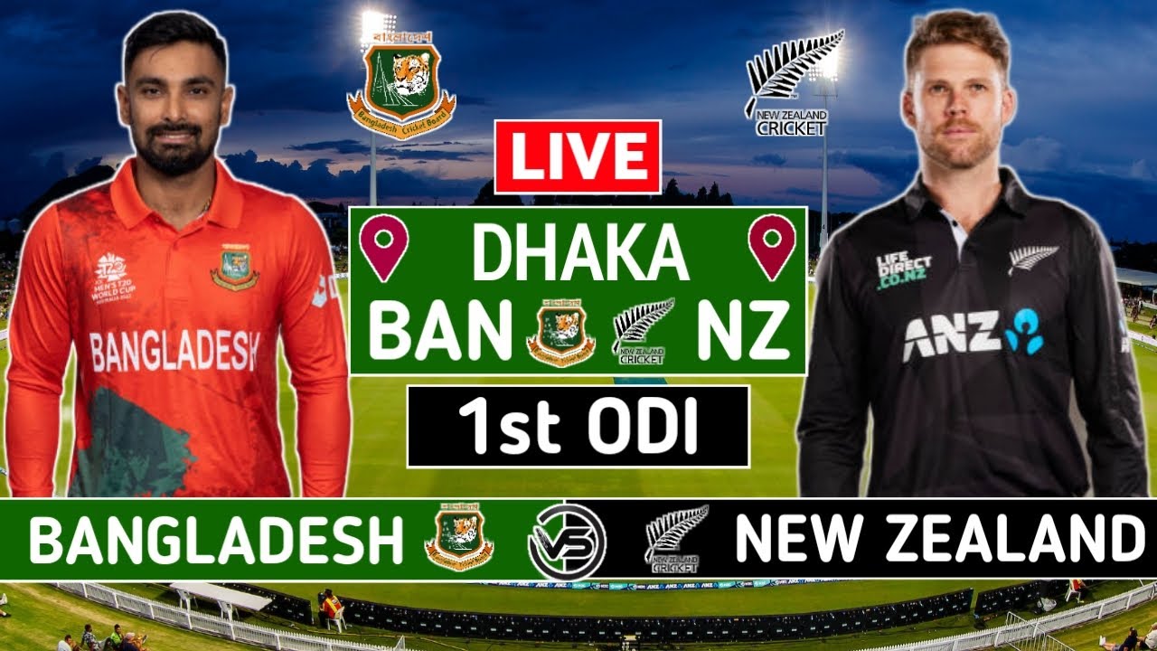 BAN vs NZ 1st ODI Live Scores Bangladesh vs New Zealand 1st ODI Live