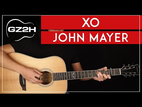 XO Guitar Tutorial John Mayer Guitar Lesson |Chords + Strumming|