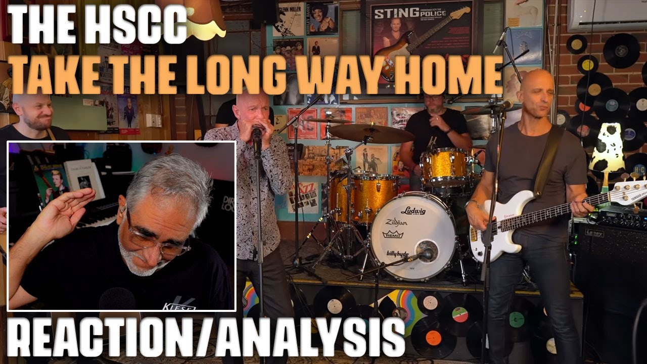 "Take The Long Way Home" (Supertramp Cover) by The HSCC, Reaction/Analysis by Musician/Producer "Take The Long Way Home" (Supertramp Cover) by The HSCC, Reaction/Analysis by Musician/Producer