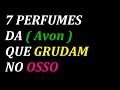 7 PERFUMES DA ( AVON ) QUE FIXAM MUITO...POR + DE 8 Hrs