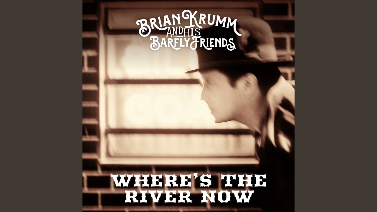 Watch Where's the River Now on YouTube Watch Where's the River Now on YouTube